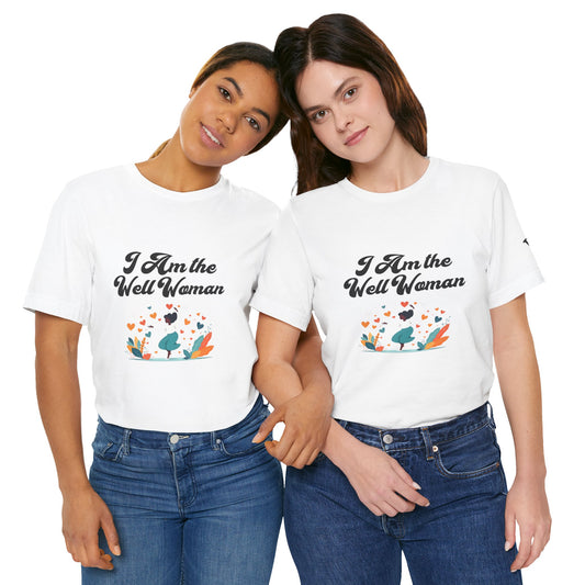 "I Am a Well Woman" T-Shirt – Empowering Self-Care Tee for Women Prioritizing Wellness & Wholeness