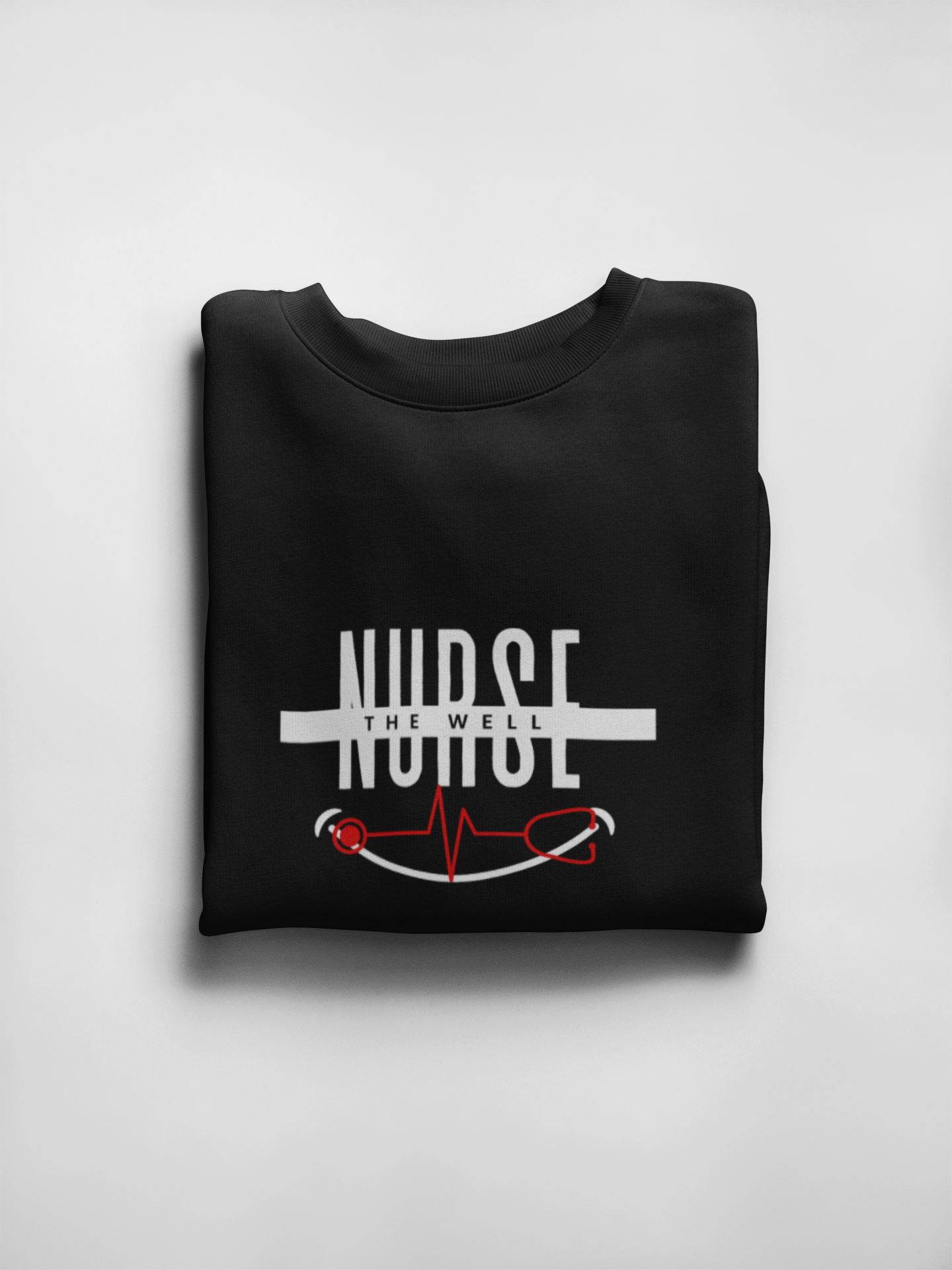 The Well Nurse" Sweatshirt – Wellness-Inspired Apparel for Purpose-Driven Nurses